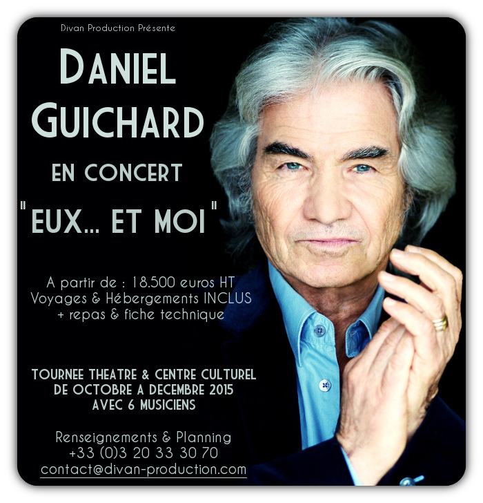 Daniel GUICHARD en Concert - Renseignement & Planning : contact@divan-production.com