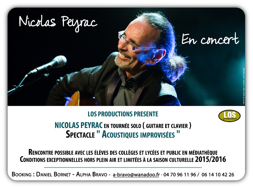 TOURNEE NICOLAS PEYRAC en Solo Acoustique - BOOKING : a-bravo@wanadoo.fr