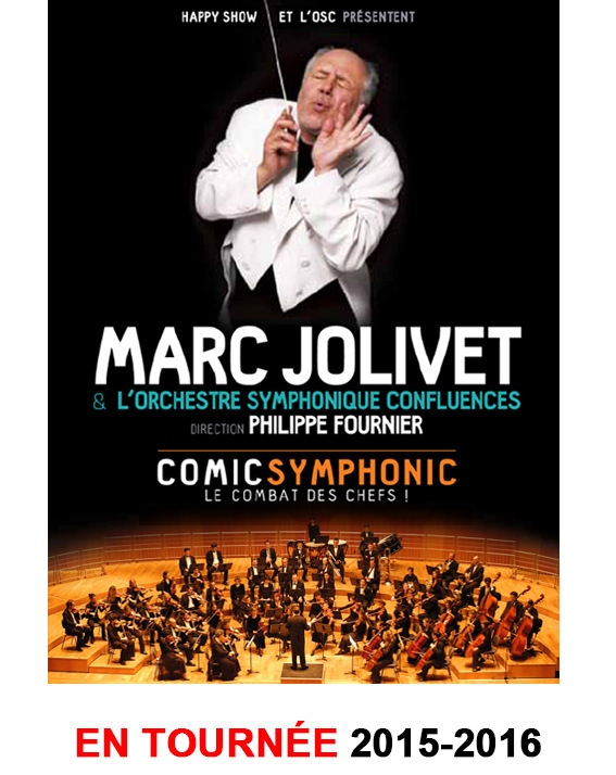 Marc JOLIVET - Spectacle COMIC SYMPHONIC en TOURNEE