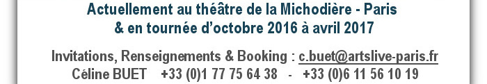 INVITATIONS - RENSEIGNEMENTS - BOOKING : c.buet@artslive-paris.fr