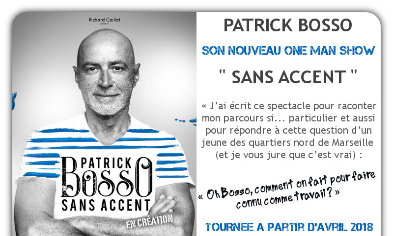 Patrick BOSSO Nouveau Spectacle en TOURNEE