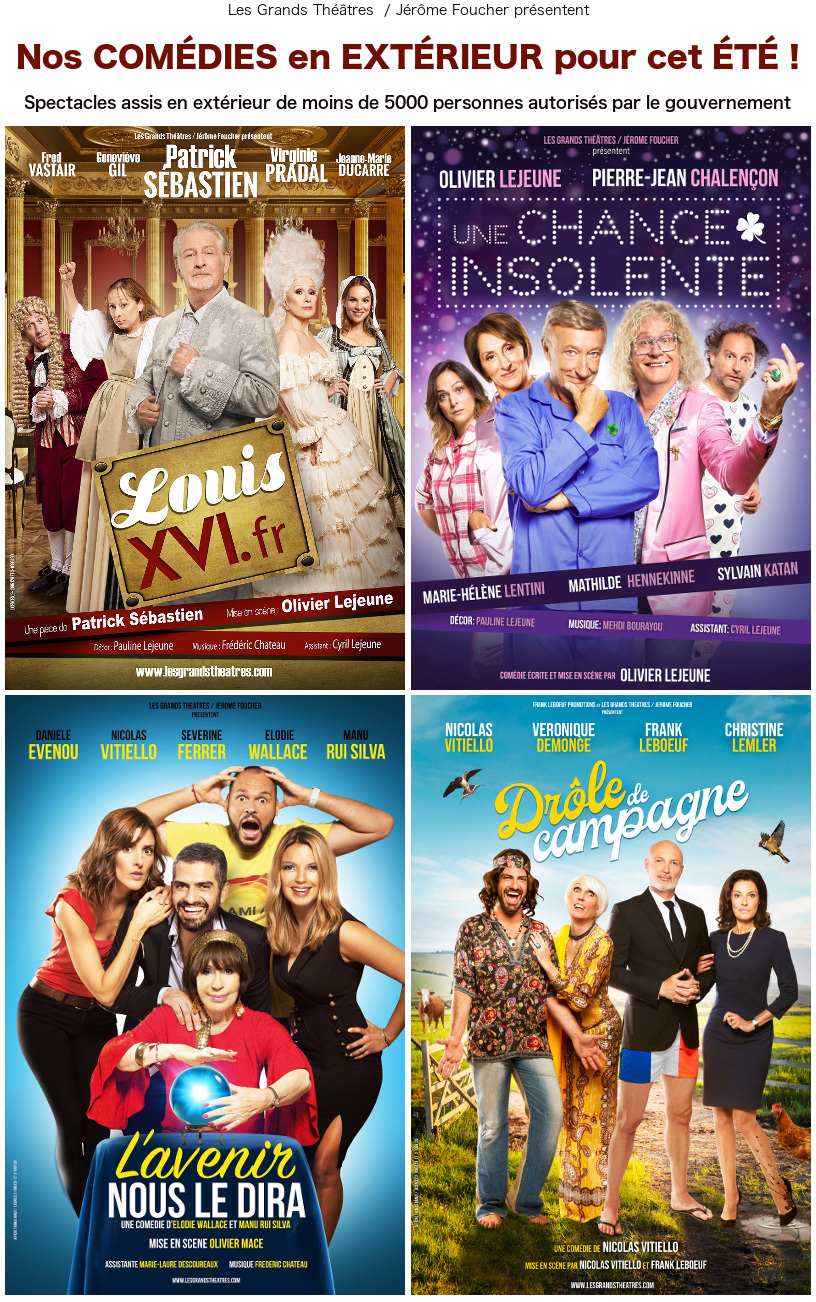 Nos COMEDIES en EXTERIEUR pour cet ETE