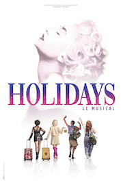 HOLIDAYS, LE MUSICAL